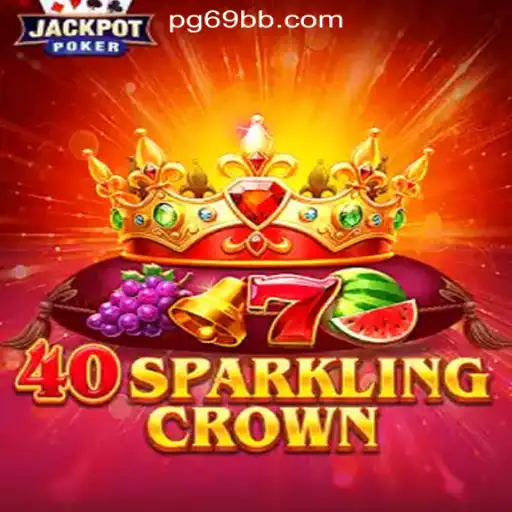 Discover the Excitement of 40SparklingCrown and 69BB.com Oficial Slots Brasil #1