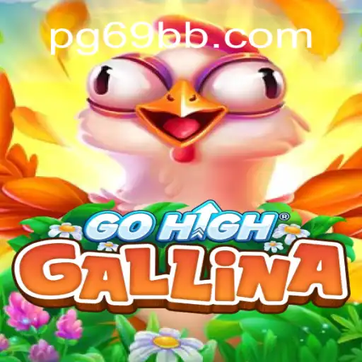 Discover the Thrilling World of GoHighGallina: An Overview